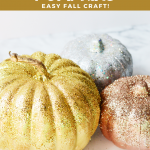 DIY Glitter Pumpkins