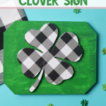 DIY Buffalo Plaid Shamrock Sign