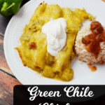 Green Chile Chicken Enchiladas