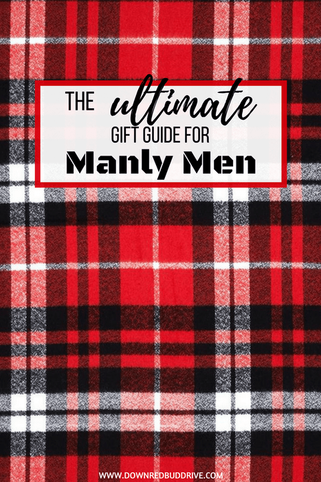 The Ultimate Gift Guide for Manly Men