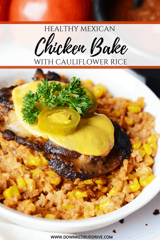 Healthy Mexican Chicken Bake